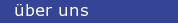 �ber uns